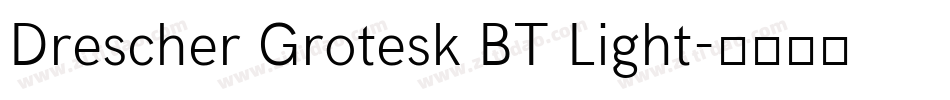 Drescher Grotesk BT Light字体转换